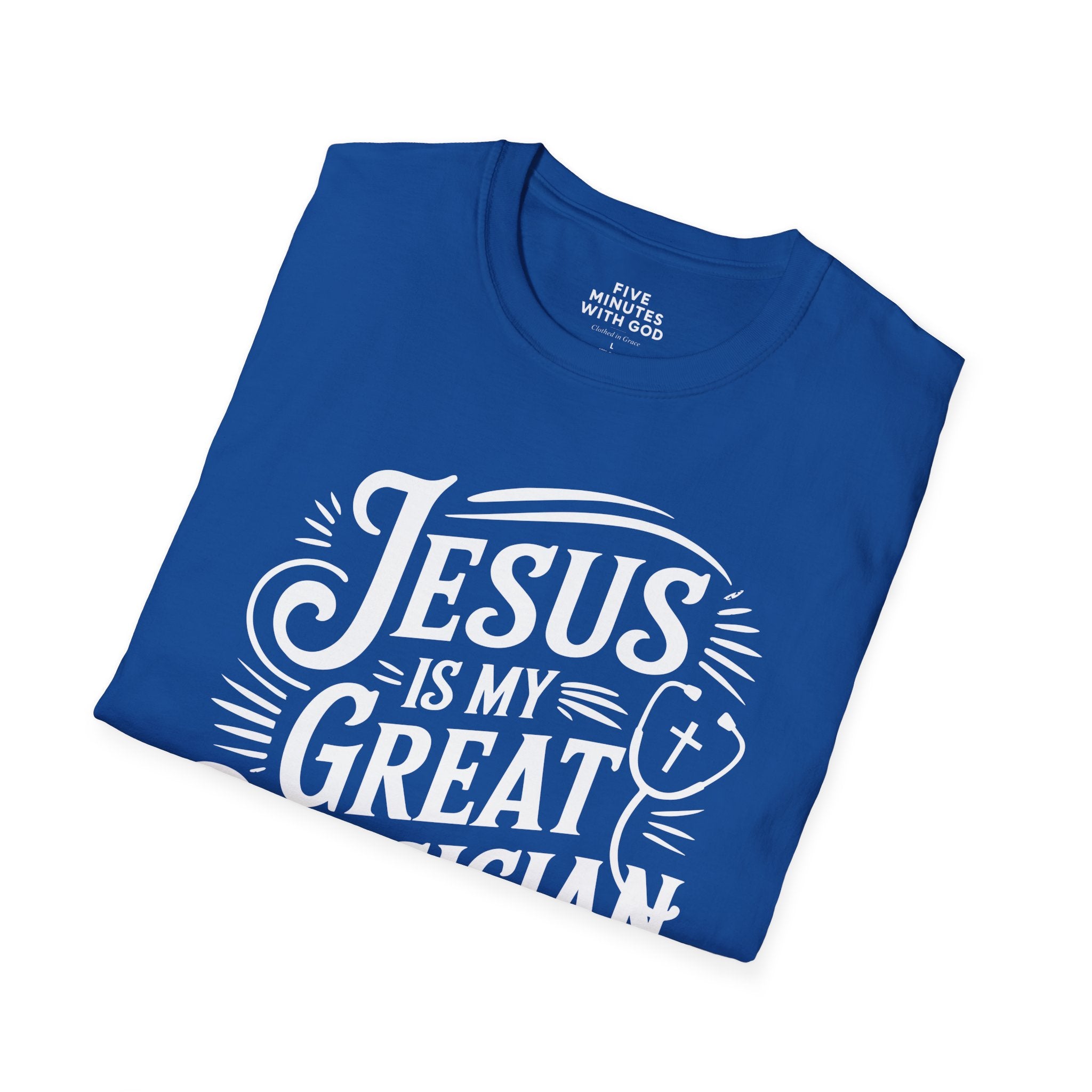 Jesus Is My Great Physician T-Shirt