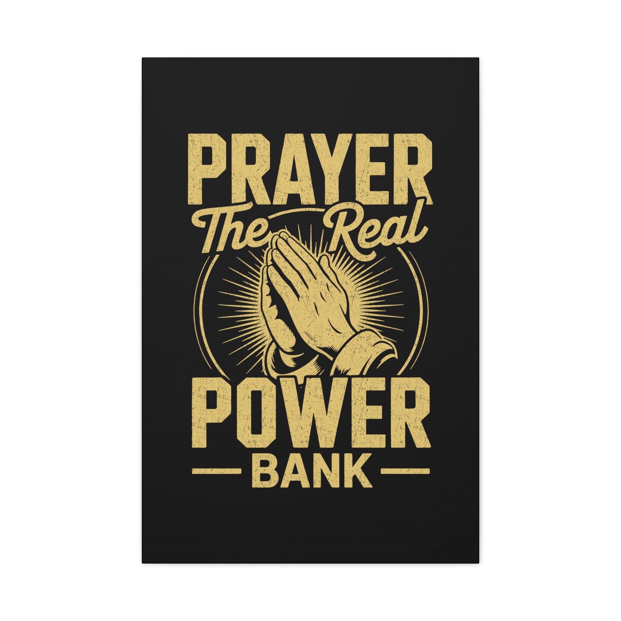 Matte Canvas Wall Art - 'Prayer The Real Power Bank'