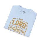 The Lord Is My Strength and My Style T-shirt