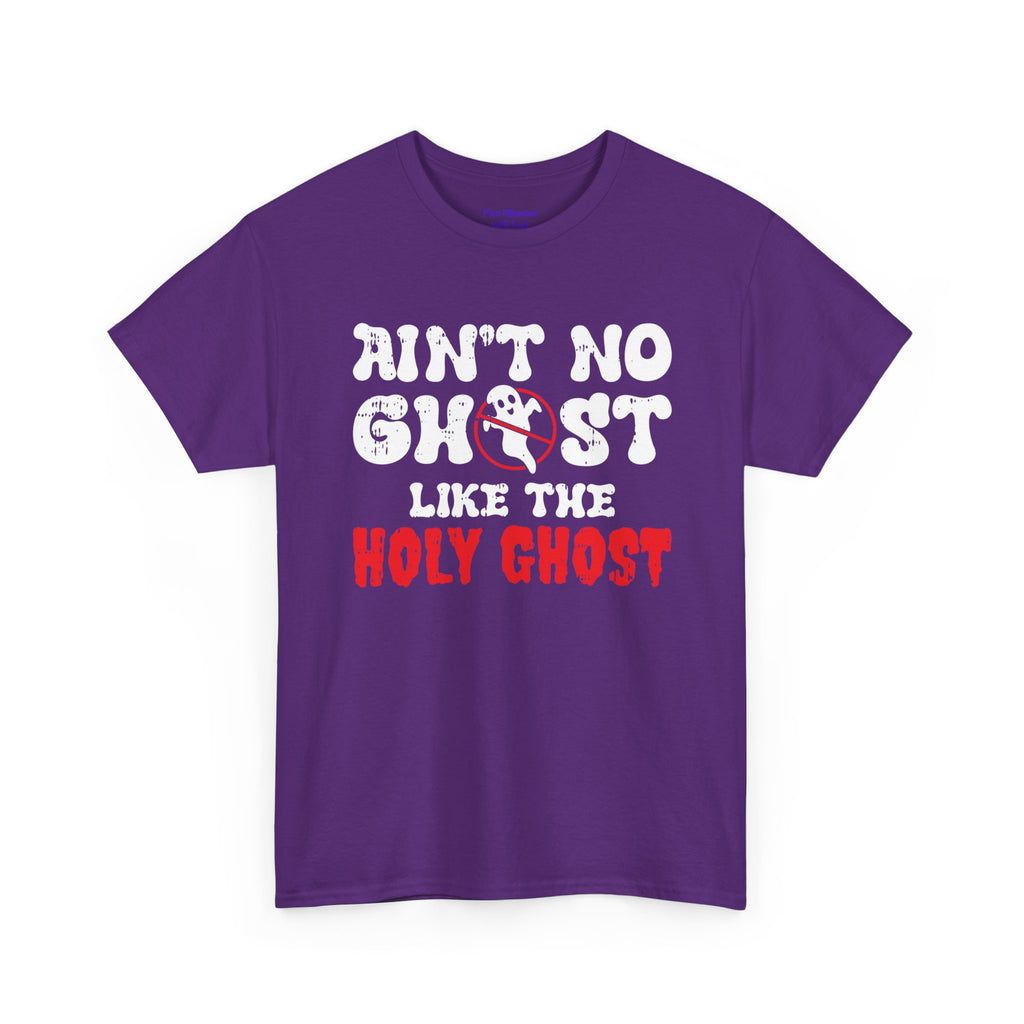 Unisex Heavy Cotton Tee: Ain't No Ghost Like The Holy Ghost, Funny Halloween Shirt, Spooky Gift, Autumn Apparel, Ouija Tee, Party Wear