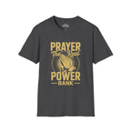 Prayer The Real Power Bank T-Shirt