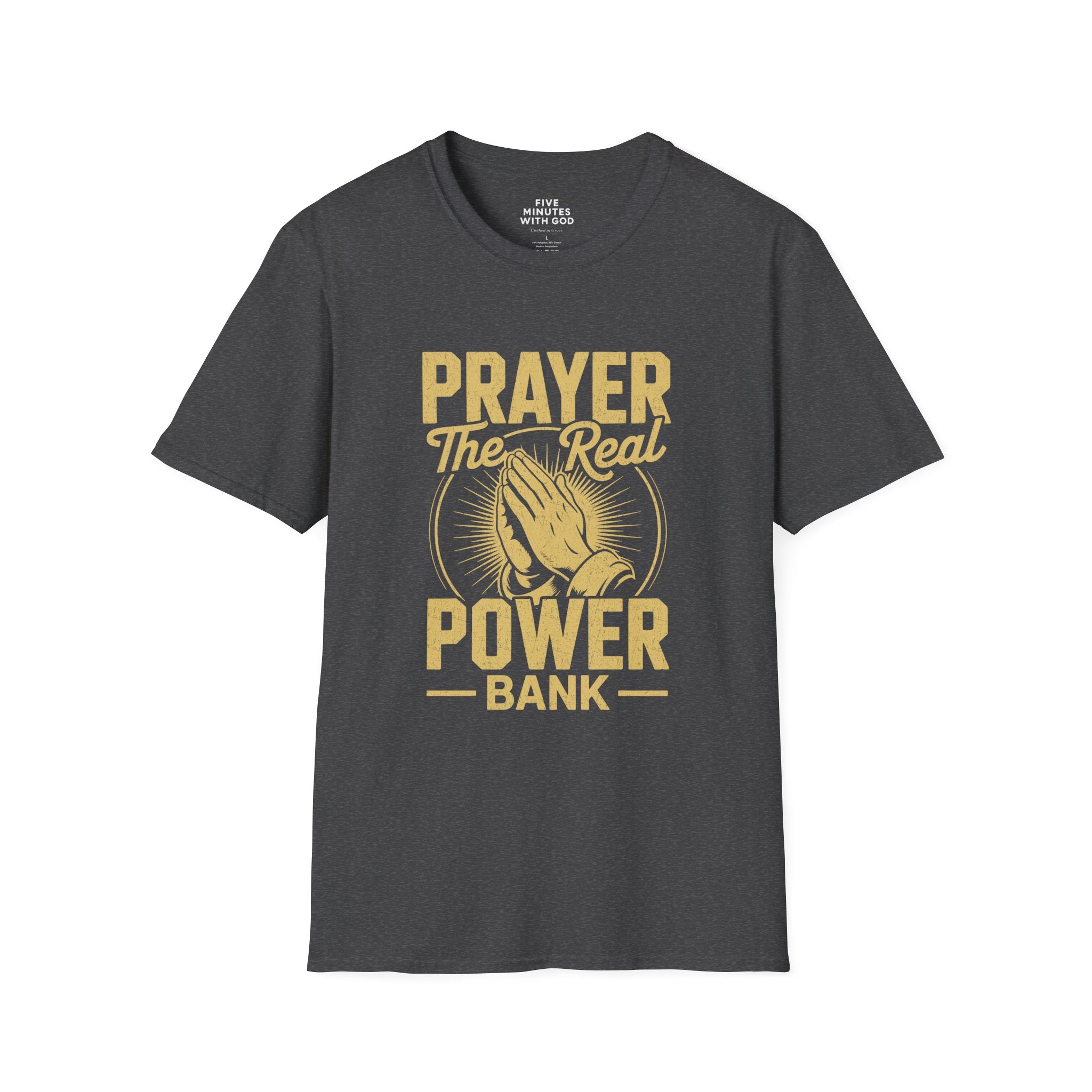 Prayer The Real Power Bank T-Shirt