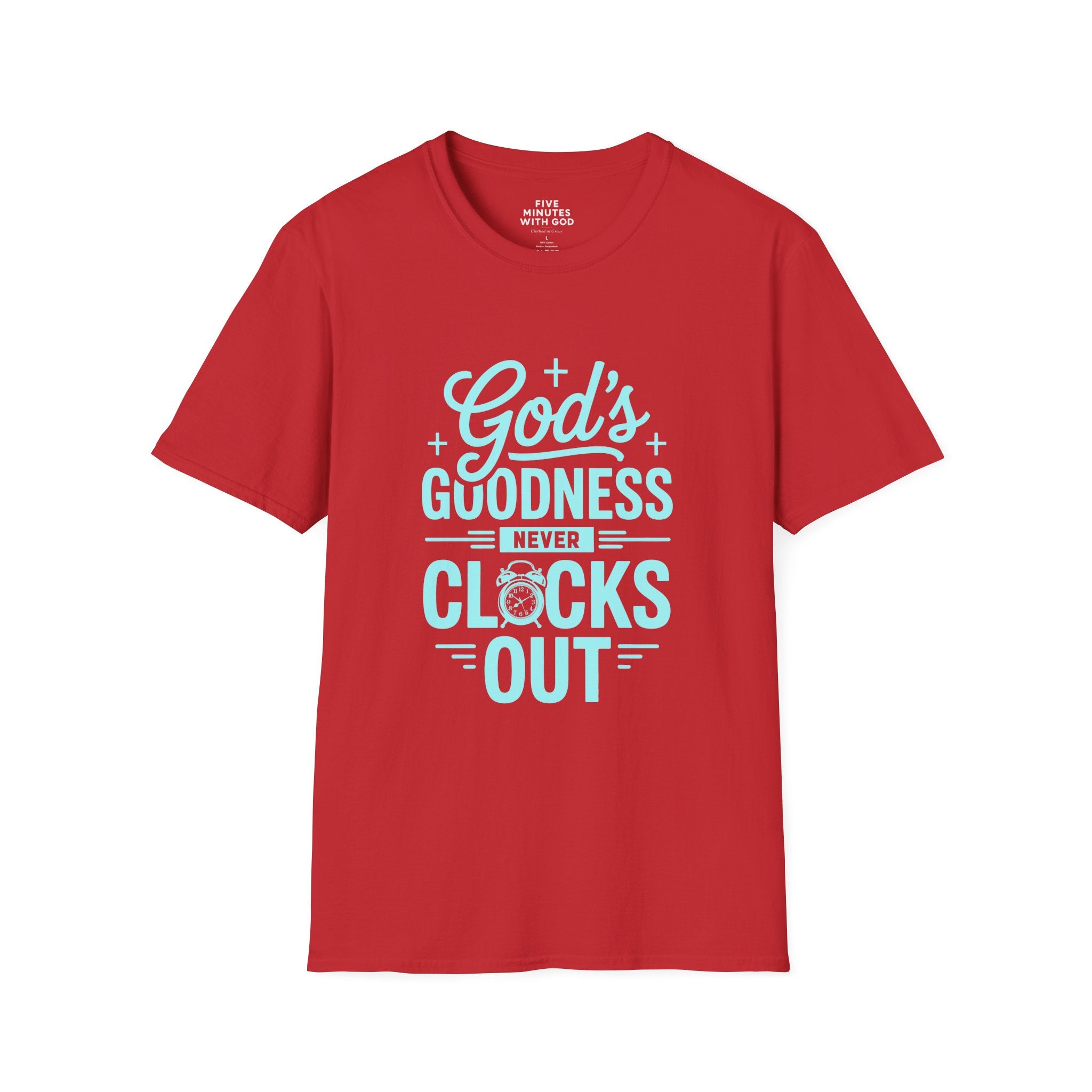 God's Goodness Never Clocks Out T-Shirt