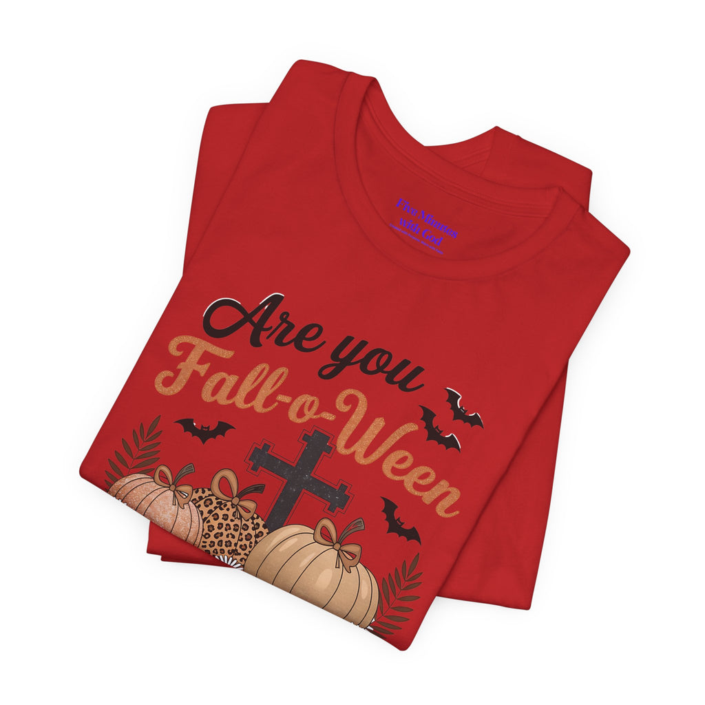 Fall-themed Christian Tee, Are You Fall-o-Ween Jesus?, Unisex Halloween Shirt, Autumn Faith T-Shirt, Pumpkin Design Top