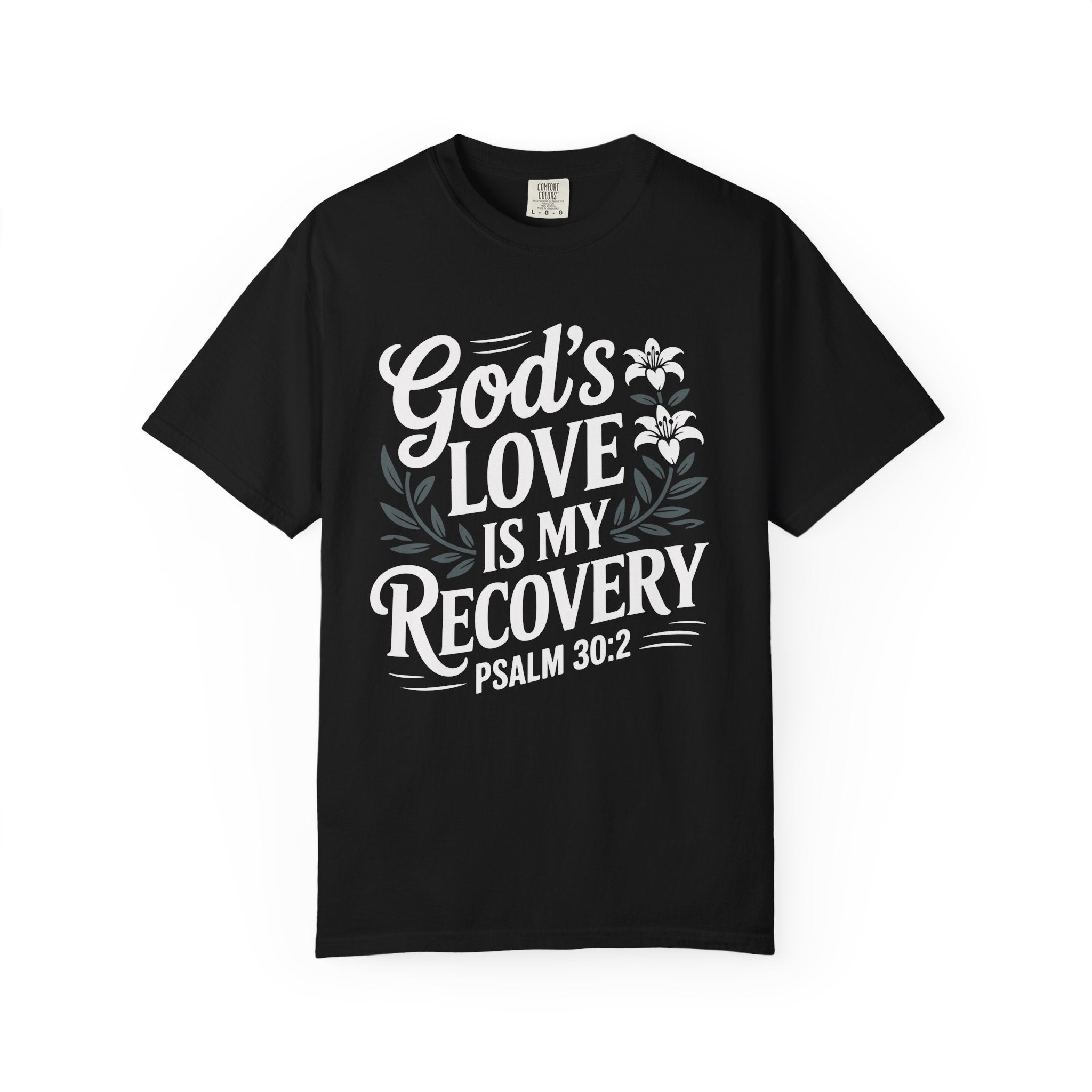 God's Love Recovery T-Shirt Inspirational T-Shirt