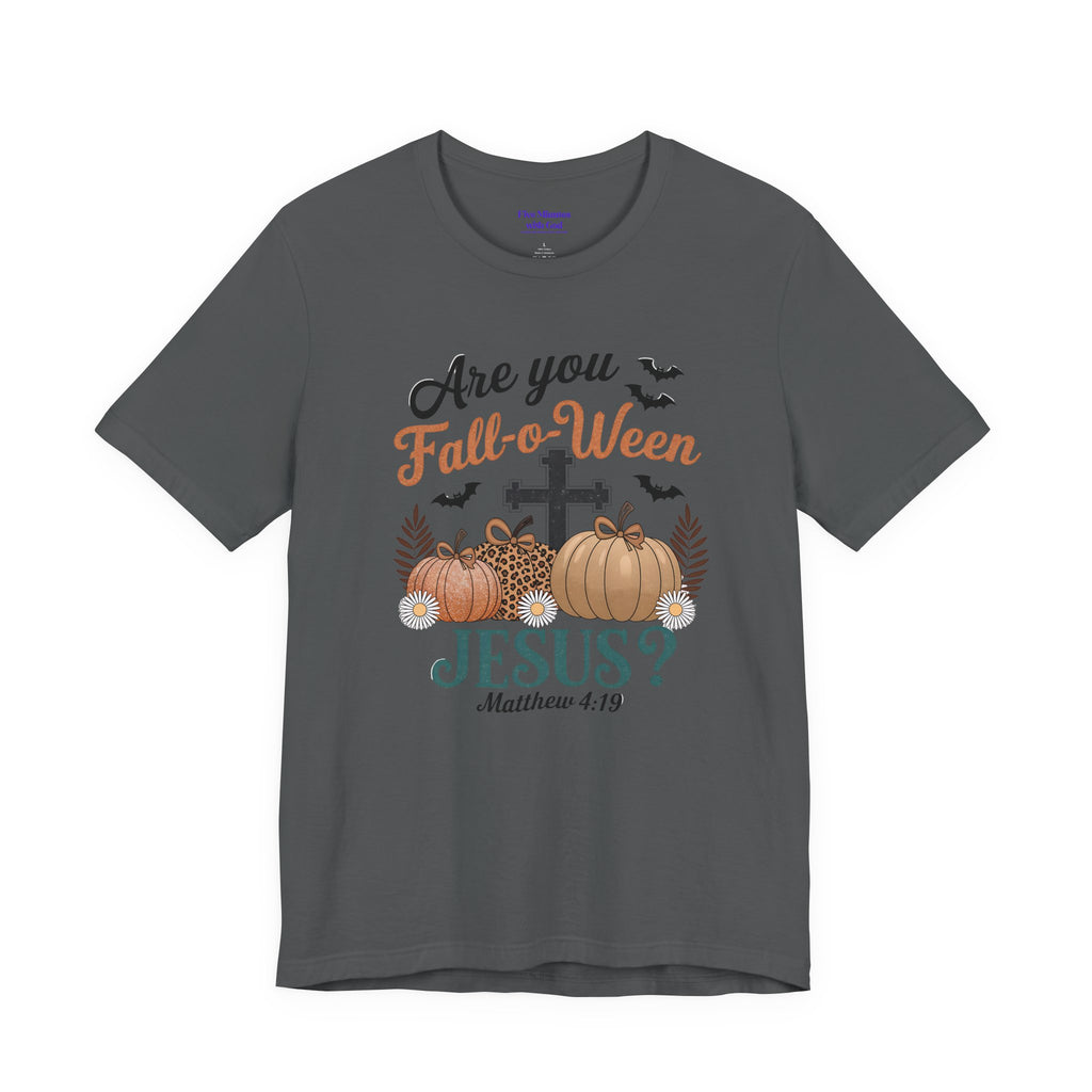 Fall-themed Christian Tee, Are You Fall-o-Ween Jesus?, Unisex Halloween Shirt, Autumn Faith T-Shirt, Pumpkin Design Top